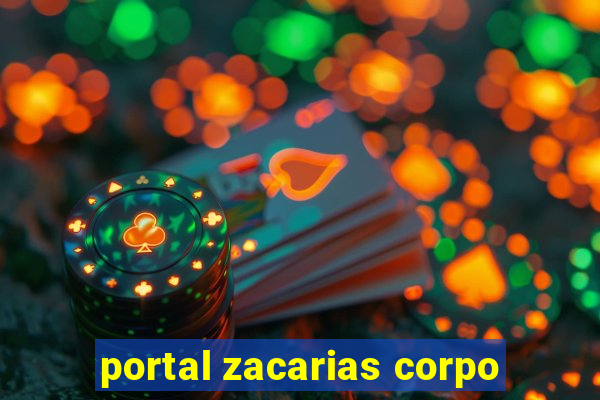 portal zacarias corpo